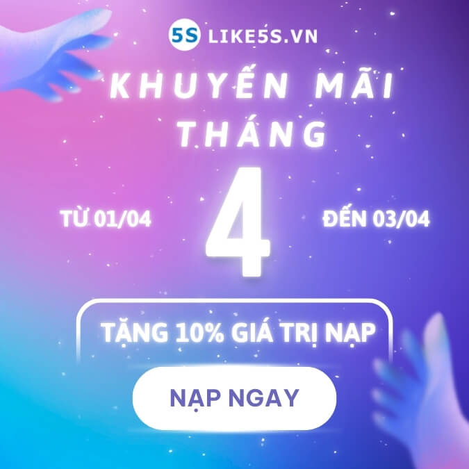 Khuyến mãi Like5s tháng 4